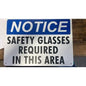 Sign - "Notice Safety Glasses Required" - 10x14