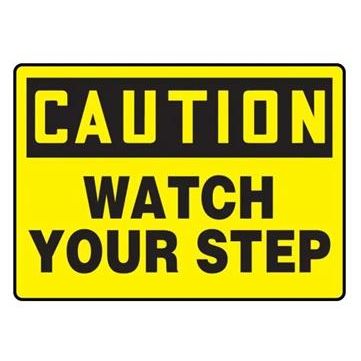 Sign - "Caution Watch Your Step" - 10x14