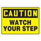 Sign - "Caution Watch Your Step" - 10x14